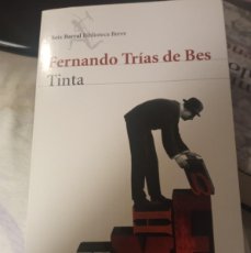 Libros de segunda mano: FERNANDO TRÍAS DE BES. TINTA SEIX BARRAL 2011