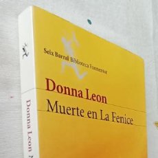 Libros de segunda mano: PLI - DONNA LEÓN - MUERTE EN LA FENICE - 2005 SEIX BARRAL - NUEVO