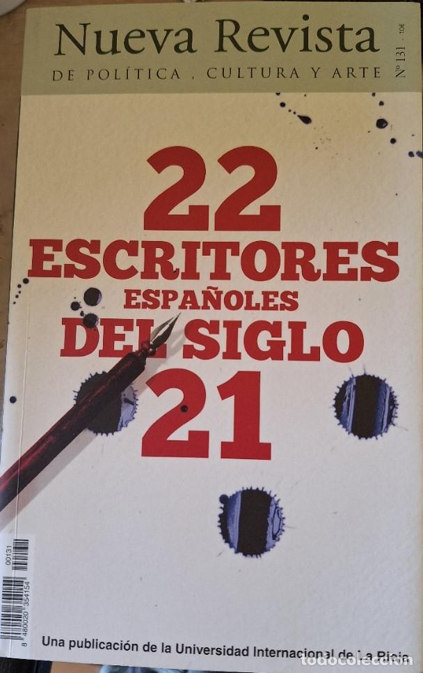 Livres d'occasion: NUEVA REVISTA DE POLITICA, CULTURA Y ARTE N&ordm; 131. 22 ESCRITORES ESPA&Ntilde;OLES DEL SIGLO 21. -