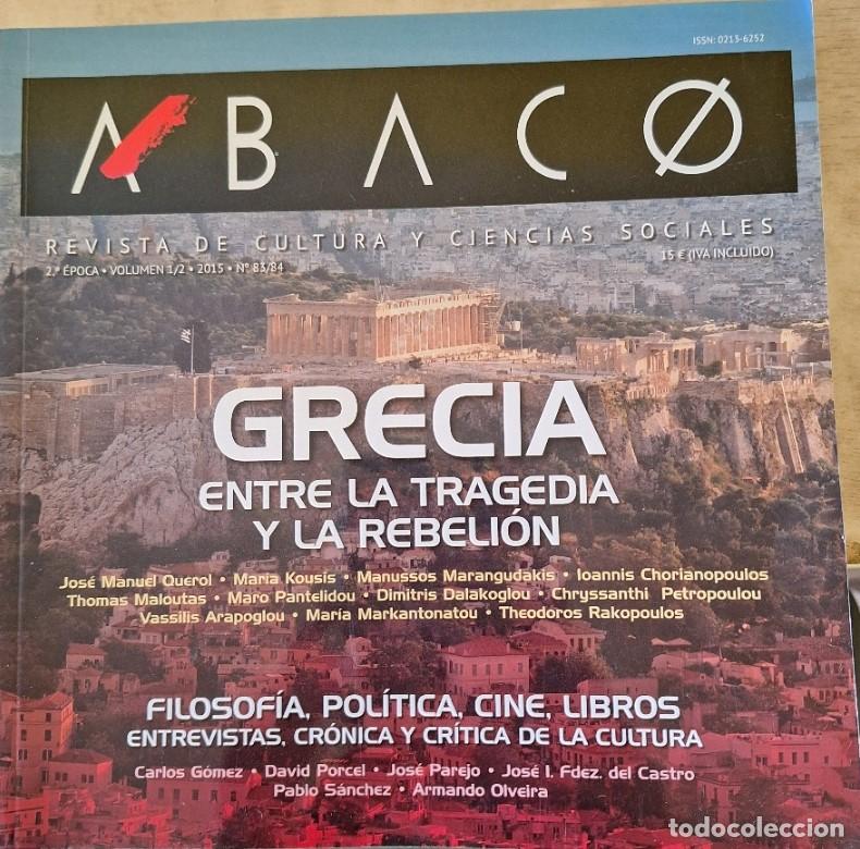 Livres d'occasion: ABACO. REVISTA DE CULTURA Y CIENCIAS SOCIALES. 2&ordf; EPOCA. VOLUMEN 1/2 2015 N&ordm; 83/84. GRECIA ENTRE LA