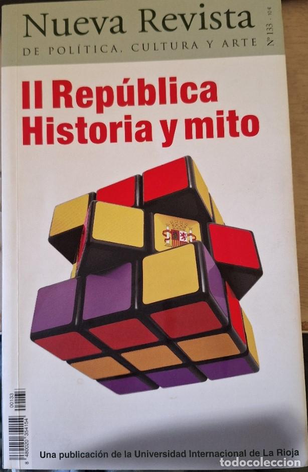 Libri di seconda mano: NUEVA REVISTA DE POLITICA, CULTURA Y ARTE N&ordm; 133. II REPUBLICA HISTORIA Y MITO. -