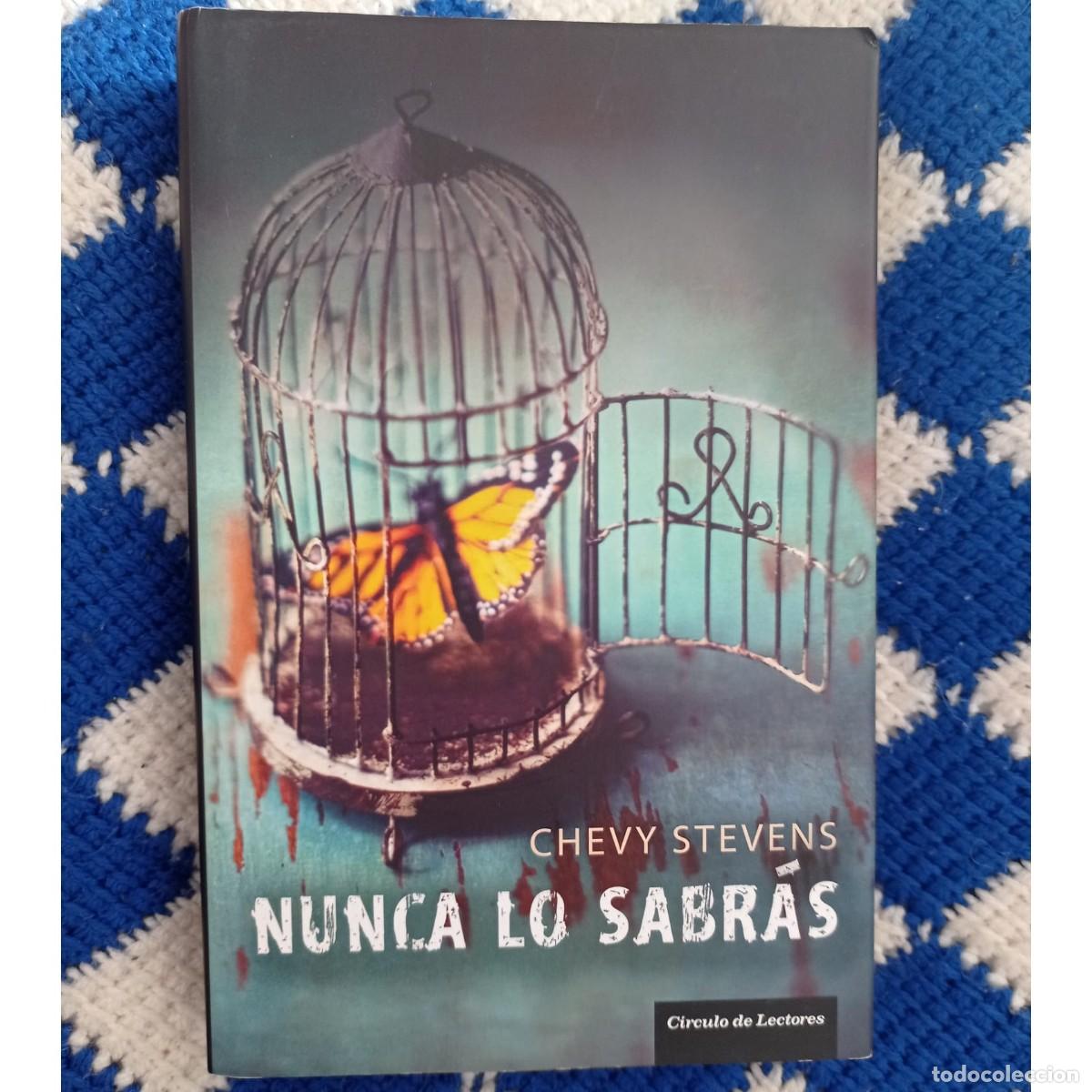Libros de segunda mano: NUNCA LO SABR&Aacute;S - CHEVY STEVENS - Foto 1