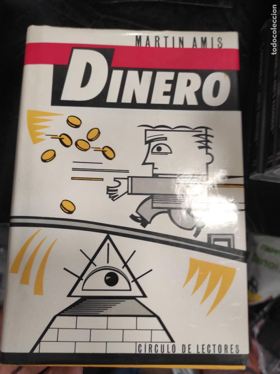Libros de segunda mano: Dinero - Mart&iacute;n Amis - C&iacute;rculo de Lectores - Foto 1