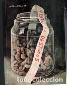 Libri di seconda mano: Resto de destinos, Anibal Lozano