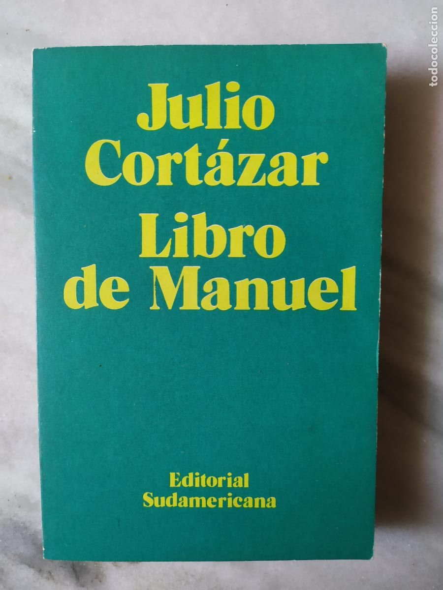 Libros de segunda mano: JULIO CORTAZAR LIBRO DE MANUEL 1&ordm; EDICION - Foto 1