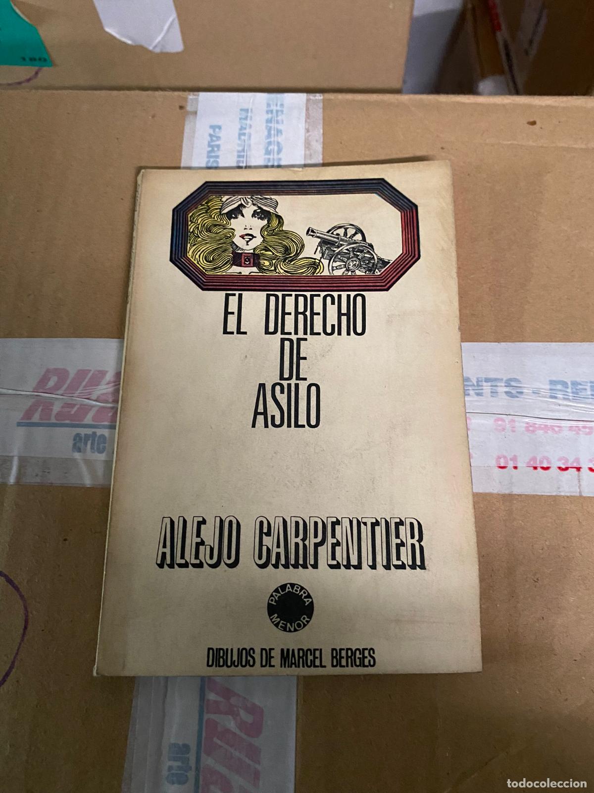 Libros de segunda mano: CARPENTIER, ALEJO - BERGES, MARCEL - EL DERECHO DE ASILO - - Foto 1