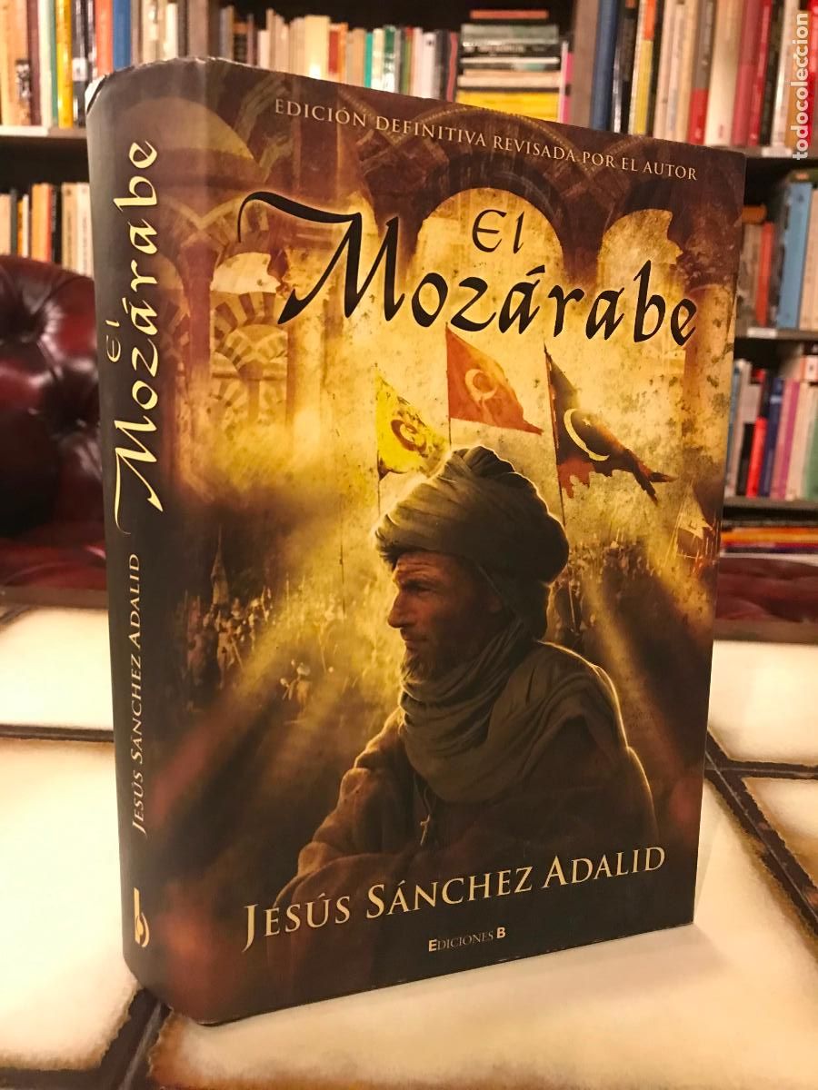 Libros de segunda mano: El Moz&aacute;rabe. Jes&uacute;s S&aacute;nchez Adalid. - Foto 1