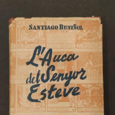Libros de segunda mano: SANTIAGO RUSIÑOL - L'AUCA DEL SENYOR ESTEVE - EDITORIAL SUROC - INCLOU AUCA -VEURE FOTOS-(K-12.662)