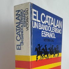 Libros de segunda mano: EL CATALÁN, UN BANDOLERISMO ESPAÑOL. VICTORIA SAU. IMPECABLE.