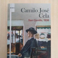 Libros de segunda mano: SAN CAMILO, 1936. CAMILO JOSÉ CELA. RBA