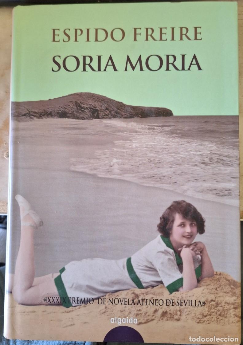 Libros de segunda mano: SORIA MORIA. - FREIRE, Espido. - Foto 1
