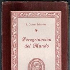 Libros de segunda mano: PEREGRINACIÓN DEL MUNDO, P. CUBERO SEBASTIÁN. COLECCIÓN CISNEROS.