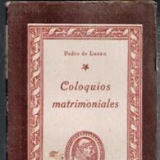 Libros de segunda mano: COLOQUIOS MATRIMONIALES. PEDRO DE LUXAN. COLECCIÓN CINEROS.