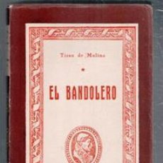 Libros de segunda mano: EL BANDOLERO. TIRSO DE MOLINA. COLECCIÓN CISNEROS.