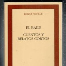 Libros de segunda mano: EL BAILE. CUENTOS Y RELATOS CORTOS. EDGAR NEVILLE. CLÁSICOS CASTALIA.