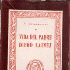 Libros de segunda mano: VIDA DEL PADRE DIEGO LAINEZ, P. RIVADENEYRA. COLECCIÓN CISNEROS.