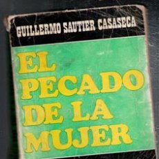 Libros de segunda mano: EL PECADO DE LA MUJER, GUILLERMO SAUTIER CASASECA