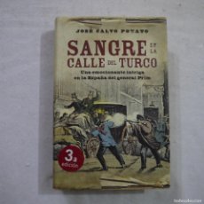 Libros de segunda mano: SANGRE EN LA CALLE DEL TURCO - JOSÉ CALVO POYATO - PLAZA & JANES - 2011 - 3.ª EDICIÓN
