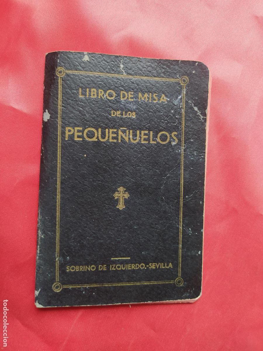 Gebrauchte B&uuml;cher: Libro de misa de los peque&ntilde;uelos. Sobrino de izquierdo-Sevilla. REI.661