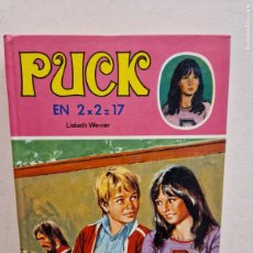 Libros de segunda mano: PUCK 2X2=17. LISBETH WERNER. EDICIONES TORAY