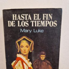 Libros de segunda mano: HASTA EL FIN DE LOS TIEMPOS. MARY LUKE. JAVIER VERGARA EDITOR
