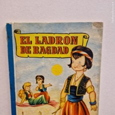 Libros de segunda mano: EL LADRON DE BAGDAD. EDITORIAL BRUGUERA