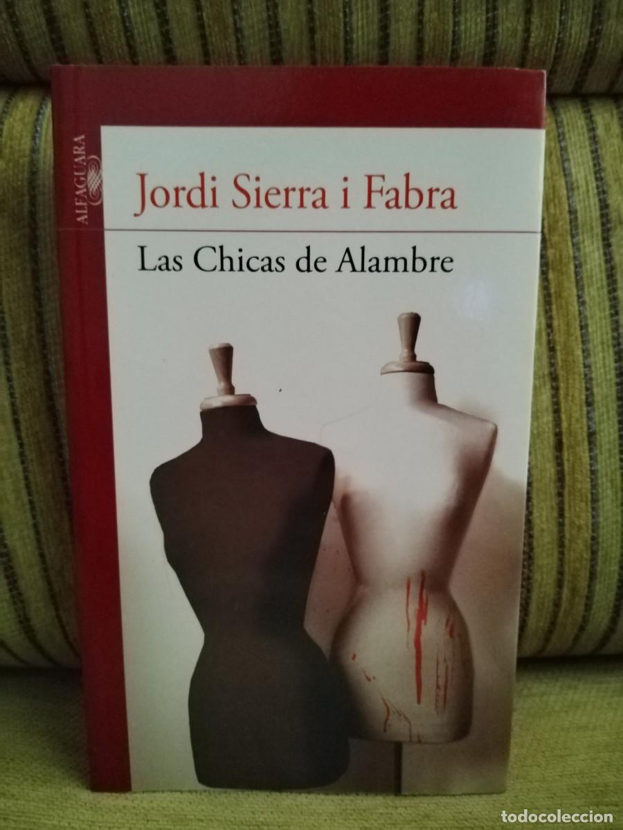 Libros de segunda mano: LAS CHICAS DE ALAMBRE - Foto 1