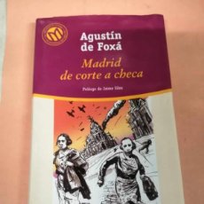 Libros de segunda mano: MADRID, DE CORTE A ACHECA (AGUSTIN DE FOXA)