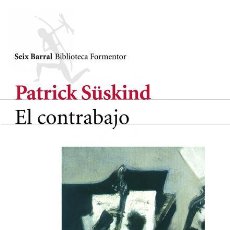 Libros de segunda mano: EL CONTRABAJO. - SÜSKIND, PATRICK.