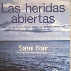 Libros de segunda mano: LAS DOS HERIDAS ABIERTAS. SAMI NAIR. 1998.