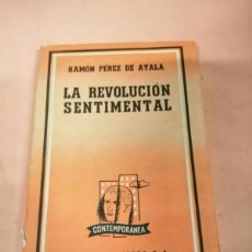 Libros de segunda mano: LA REVOLUCION SENTIMENTAL (RAMON PEREZ DE AYALA)