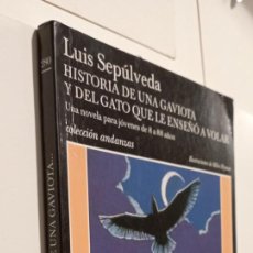 Libros de segunda mano: LUÍS SEPÚLVEDA - HISTORIA DE UNA GAVIOTA Y DEL GATO QUE LE ENSEÑÓ A VOLAR -