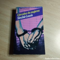 Libros de segunda mano: CÁRCELES DE MUJERES. SINCLAIR LEWIS. 1982. PLAZA & JANES.