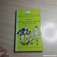 Libros de segunda mano: CUENTOS PARA LEER DESPUÉS DEL BAÑO. CAMILO JOSÉ CELA. 1974. MOBY DICK.
