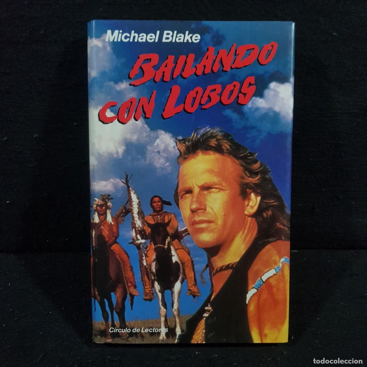 Libros de segunda mano: BAILANDO CON LOBOS - MICHAEL BLAKE - C&Iacute;RCULO DE LECTORES / CAA 209 - Foto 1