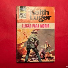 Libros de segunda mano: NOVELA KEITH LUGER, SERIE HEROES DE LA PRADERA, Nº 130 - 1ª EDICION DE 1972