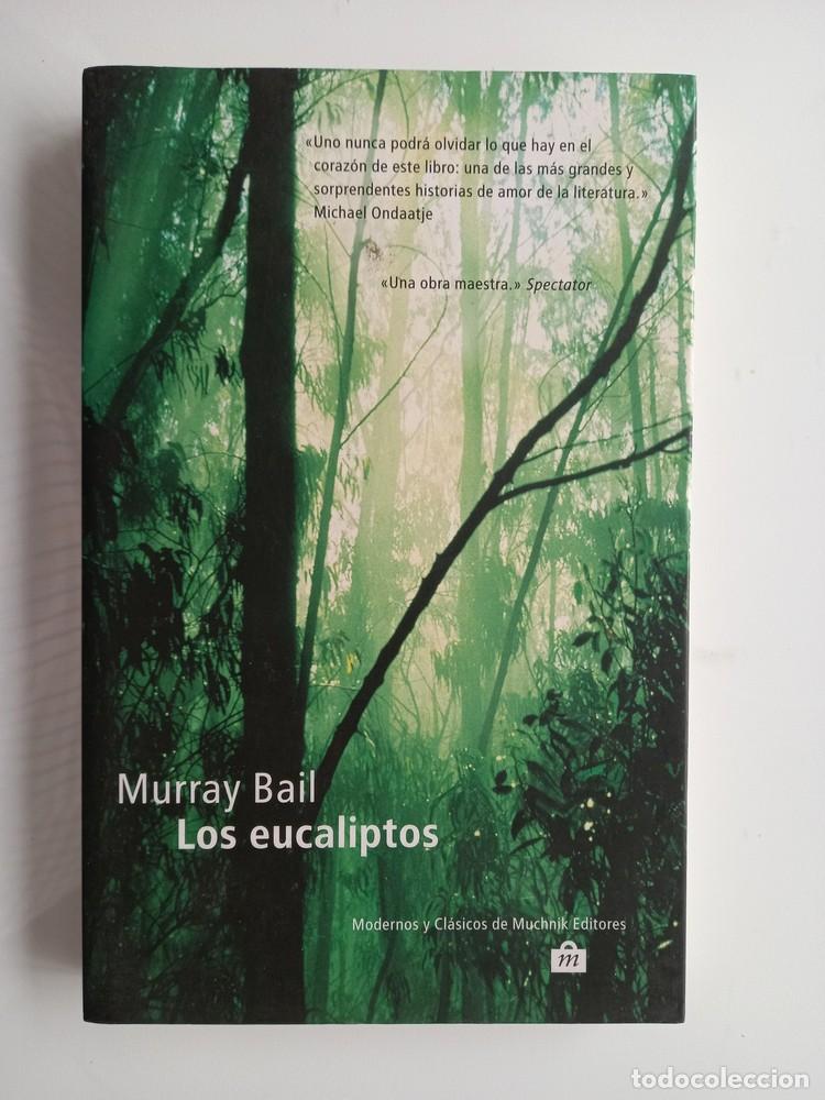 Libros de segunda mano: LOS EUCALIPTOS. (Murray Bail, 1&ordf; edici&oacute;n, Impecable) - Foto 1