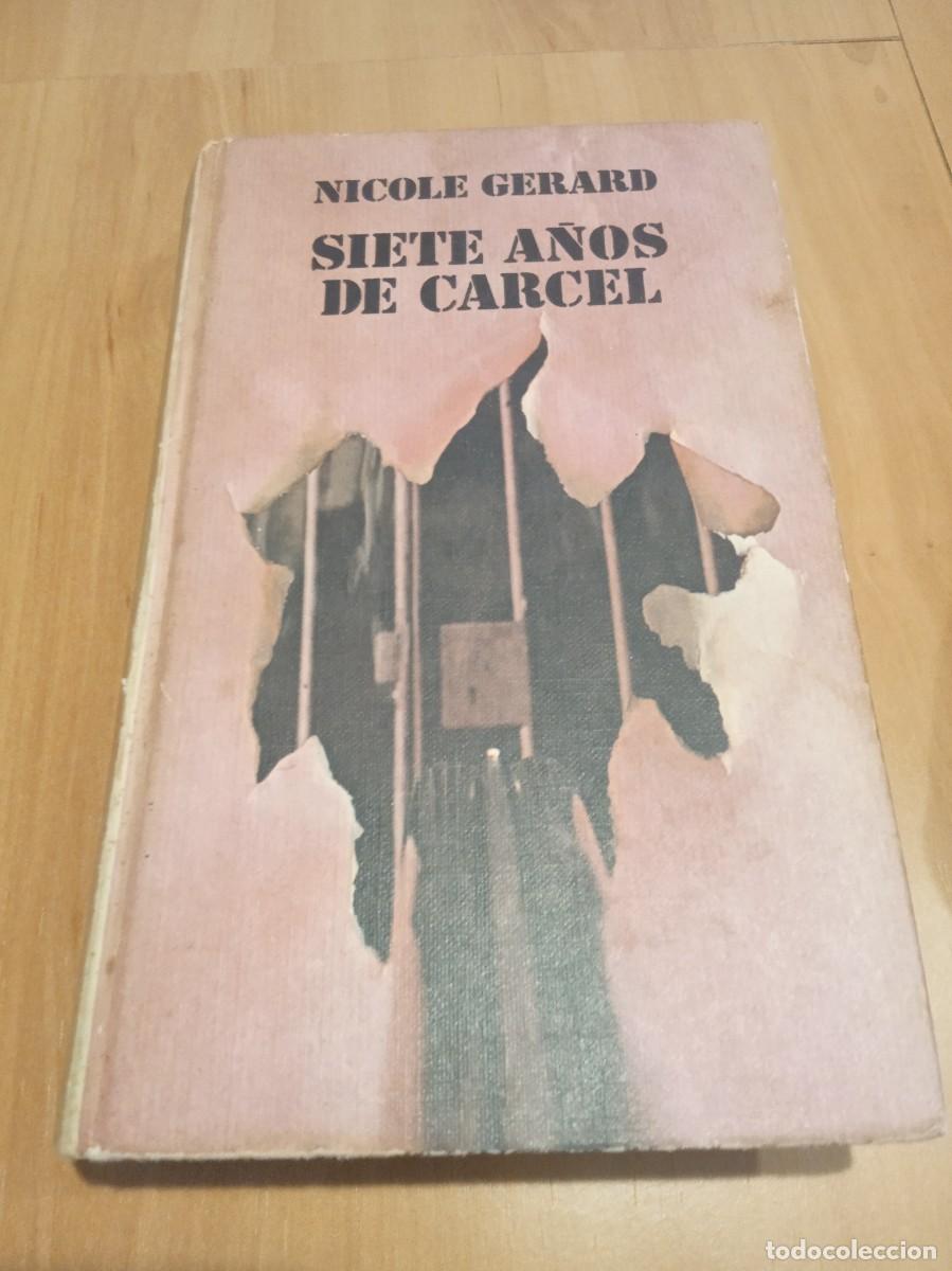 Gebrauchte B&uuml;cher: MM-12NOV LIBRO SIETE A&Ntilde;OS DE CARCEL NICOLE GERARD