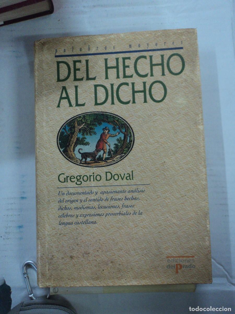 Libros de segunda mano: Del hecho al dicho - Gregorio Doval - Ediciones del prado - Foto 1