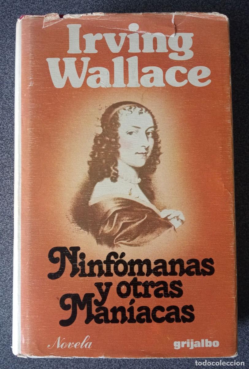 ninfómanas y otras maníacas irving wallace - Compra venta en todocoleccion