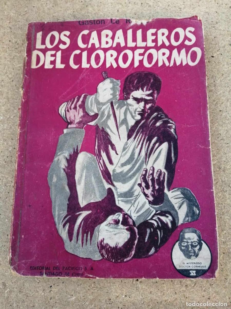 Second hand books: LOS CABALLEROS DEL CLOROFORMO (GASTON LEROUGE)