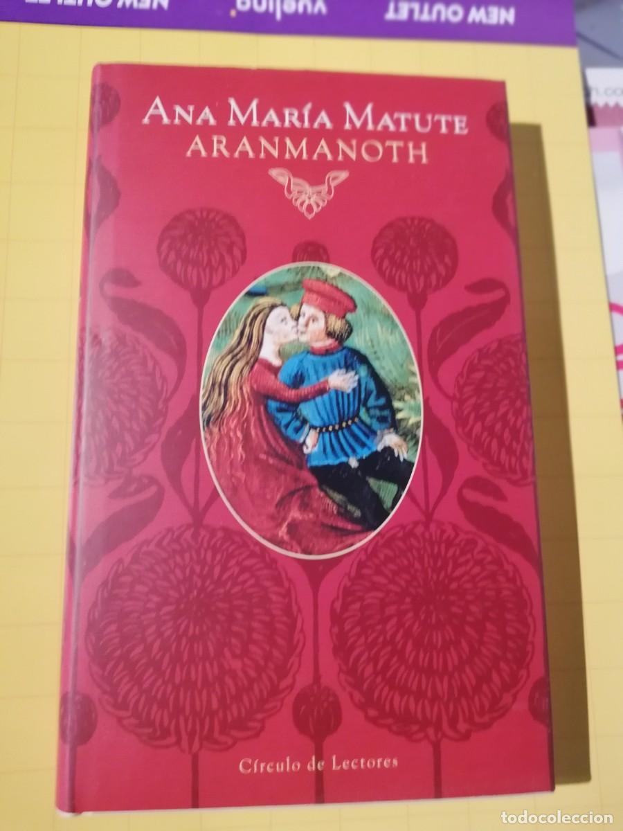 Libros de segunda mano: ANA M. MATUTE Aranmanoth. CIRCULO DE LECTORES 2001 - Foto 1