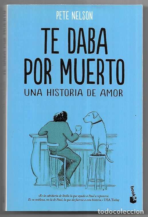 Libros de segunda mano: Te Daba por Muerto una historia de amor.