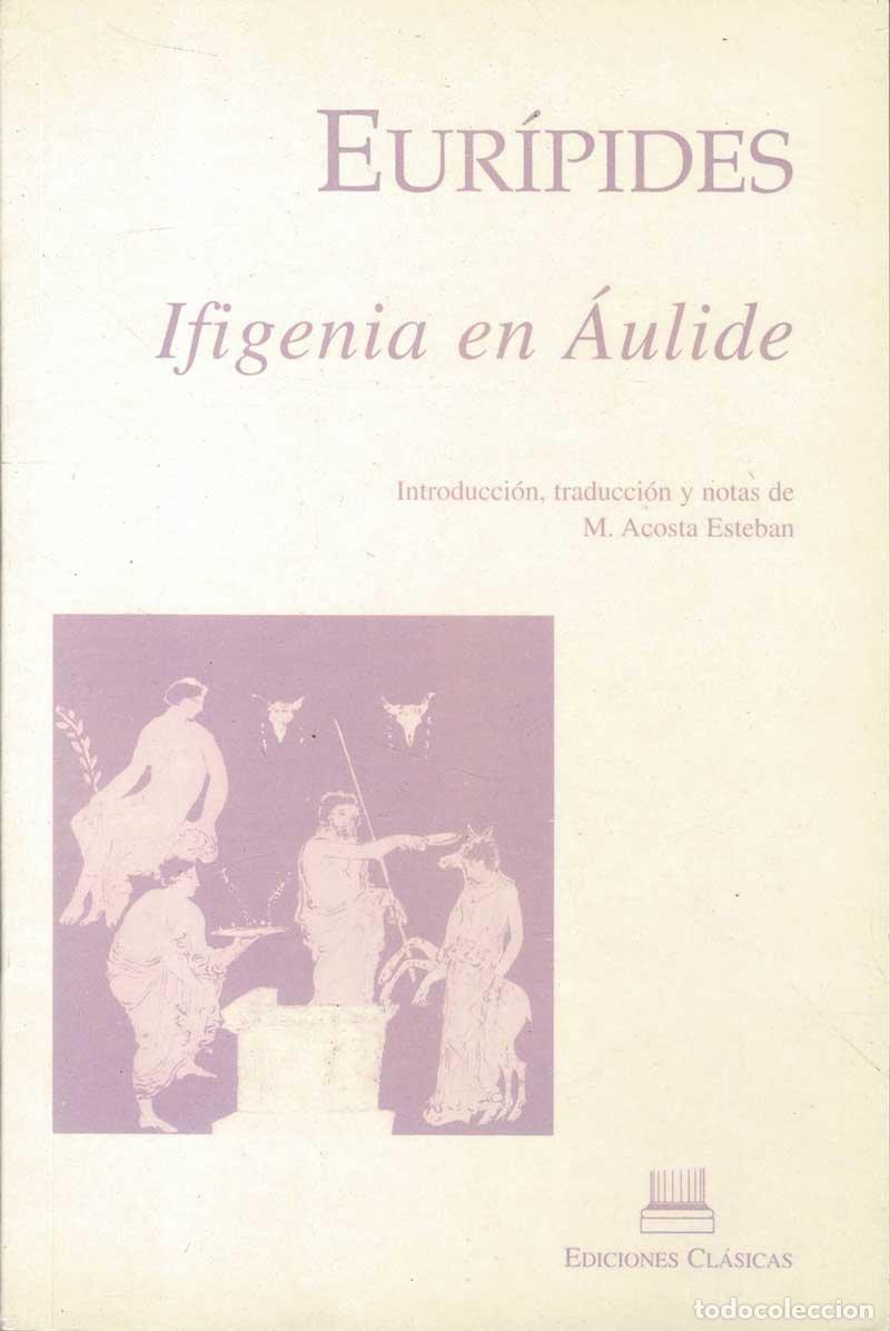 Libros de segunda mano: Ifigenia en Aulide - Eur&iacute;pides - Foto 1