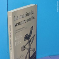 Libros de segunda mano: LA MARINADA SEMPRE ARRIBA. VIVÈNCIES DE POSGUERRA EN UN RACÓ DE LA VALL DEL CORB.-LLUÍS FOIX
