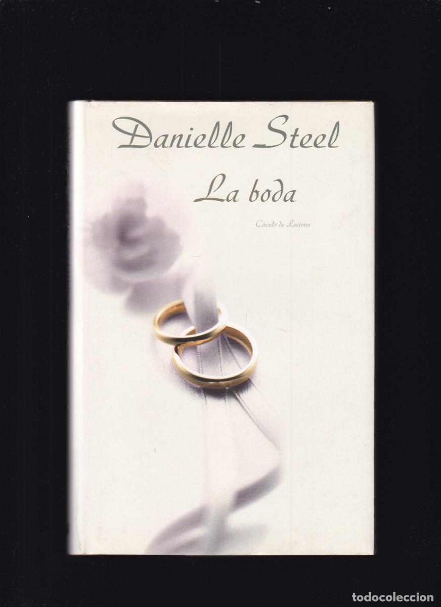 Libros de segunda mano: DANIELLE STEEL - LA BODA- CIRCULO LECTORES 2002 - Foto 1