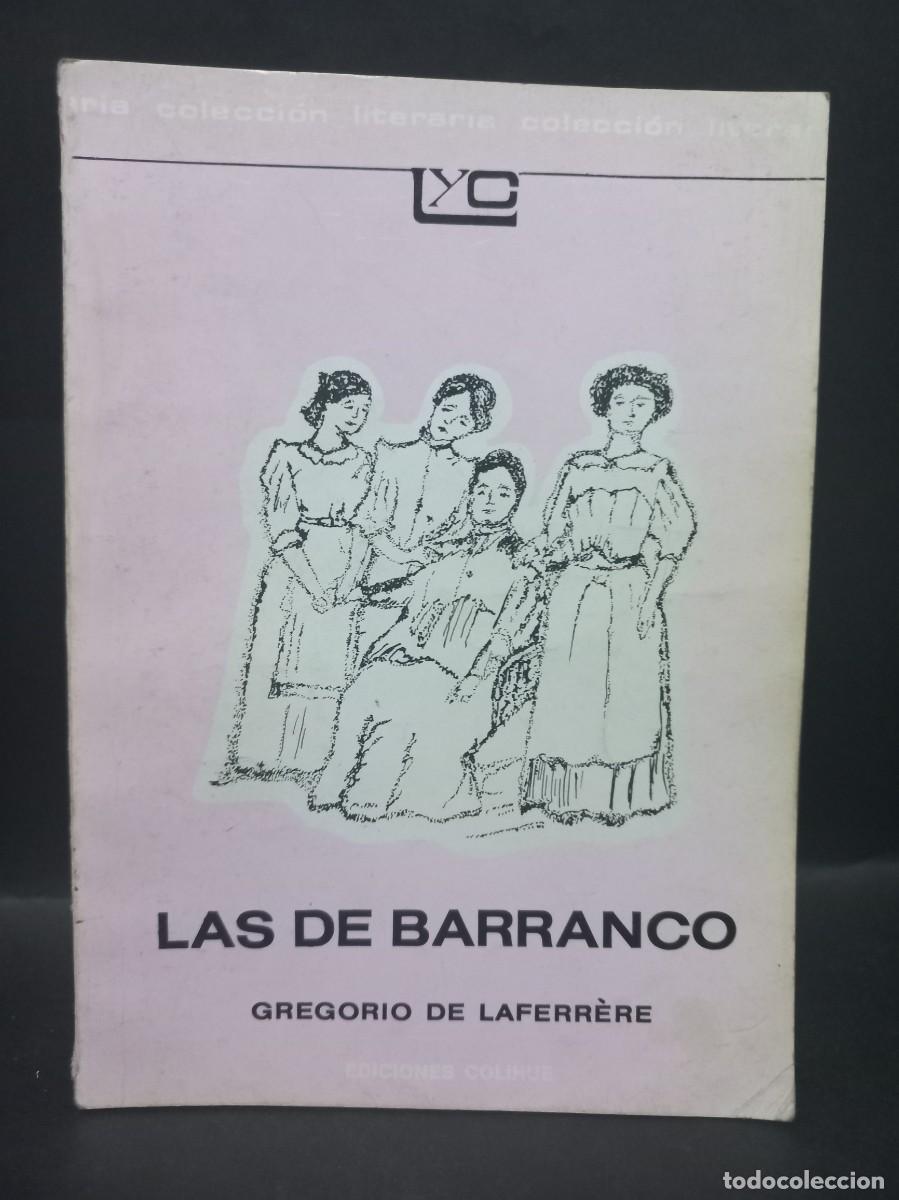 Libros de segunda mano: GREGORIO DE LAFERR&Egrave;RE - LAS DE BARRANCO - 1981 - Foto 1