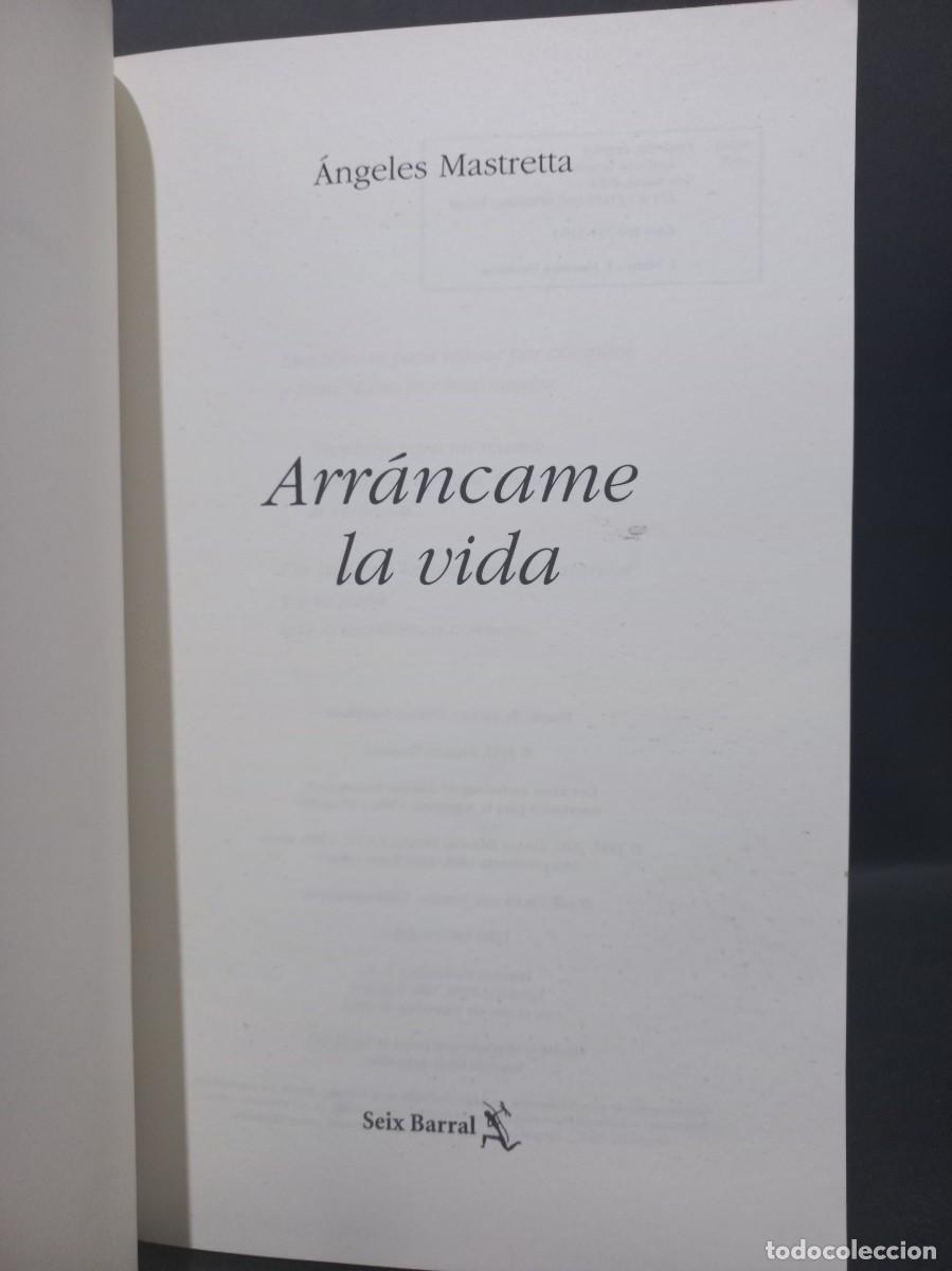 Libros de segunda mano: &Aacute;NGELES MASTRETTA - ARR&Aacute;NCAME LA VIDA - 2004 - Foto 2