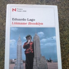 Libros de segunda mano: LLAMAME BROOKLYN -- EDUARDO LAGO -- DESTINO 2006 --