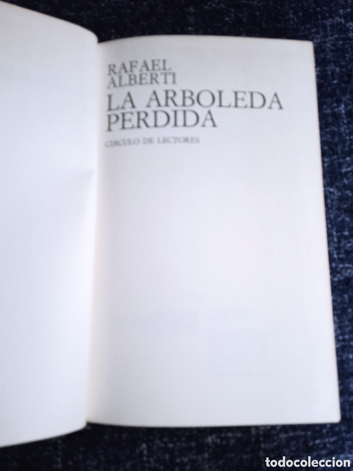 Libros de segunda mano: LA ARBOLEDA PERDIDA / RAFAEL ALBERTI - Foto 2